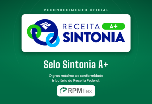 Selo Sintonia A+ da Receita Federal, grau máximo de conformidade tributária conquistado pela RPMflex